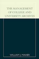 The Management of College and University Archives