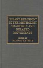 Heart Religion in the Methodist Tradition and Related Movements