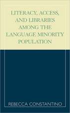 Literacy, Access, and Libraries Among the Language Minority Community