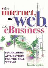 The Internet, the Web, and Ebusiness