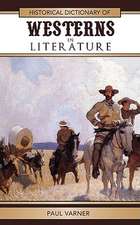 Historical Dictionary of Westerns in Literature