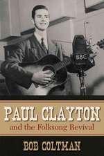 Paul Clayton and the Folksong Revival