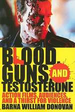 Blood, Guns, and Testosterone