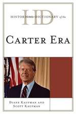 Historical Dictionary of the Carter Era