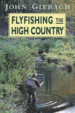 Flyfishing the High Country