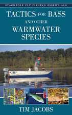 Fly Fishing Essentials: Tactics for Bass and Other Warmwater Species