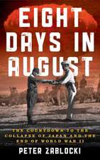 Eight Days in August