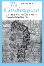 The Carolingians – A Family Who Forged Europe