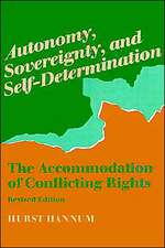 Autonomy, Sovereignty, and Self–Determination – The Accommodation of Conflicting Rights