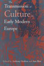 The Transmission of Culture in Early Modern Europe