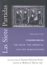 Las Siete Partidas, Volume 5 – Underworlds: The Dead, the Criminal, and the Marginalized (Partidas VI and VII)