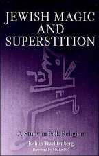 Jewish Magic and Superstition – A Study in Folk Religion