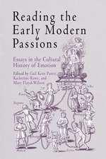 Reading the Early Modern Passions – Essays in the Cultural History of Emotion