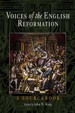 Voices of the English Reformation – A Sourcebook