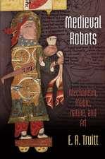 Medieval Robots – Mechanism, Magic, Nature, and Art