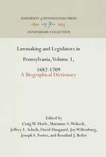 Lawmaking and Legislators in Pennsylvania, Volum – A Biographical Dictionary