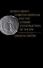 Roman Defeat, Christian Response, and the Literary Construction of the Jew