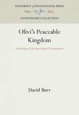 Olivi`s Peaceable Kingdom – A Reading of the Apocalypse Commentary