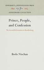 Prince, People, and Confession – The Second Reformation in Brandenburg