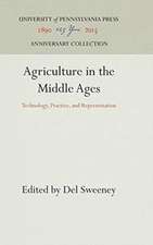 Agriculture in the Middle Ages – Technology, Practice, and Representation