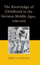 The Knowledge of Childhood in the German Middle Ages, 1100–1350