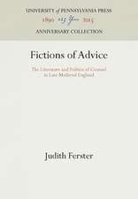 Fictions of Advice – The Literature and Politics of Counsel in Late Medieval England