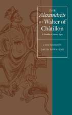 The "Alexandreis" of Walter of Châtilon – A Twelfth–Century Epic