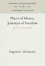 Places of Silence, Journeys of Freedom – The Fiction of Paule Marshall