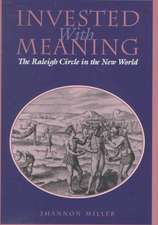 Invested with Meaning – The Raleigh Circle in the New World