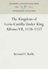 The Kingdom of León–Castilla Under King Alfonso VII, 1126–1157