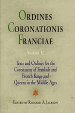 Ordines Coronationis Franciae, Volume 2 – Texts and Ordines for the Coronation of Frankish and French Kings and Queens in the Middle Ages