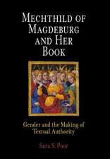 Mechthild of Magdeburg and Her Book – Gender and the Making of Textual Authority