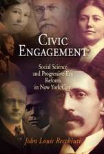 Civic Engagement – Social Science and Progressive–Era Reform in New York City