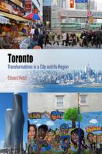 Toronto – Transformations in a City and Its Region