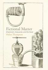 Fictional Matter – Empiricism, Corpuscles, and the Novel