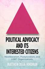 Political Advocacy and Its Interested Citizens – Neoliberalism, Postpluralism, and LGBT Organizations