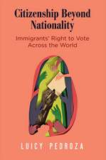 Citizenship Beyond Nationality – Immigrants` Right to Vote Across the World