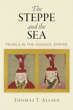 The Steppe and the Sea – Pearls in the Mongol Empire