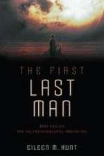 The First Last Man – Mary Shelley and the Postapocalyptic Imagination