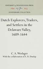 Dutch Explorers, Traders, and Settlers in the Delaware Valley, 1609–1644