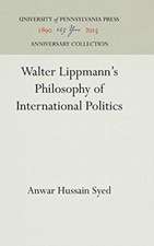 Walter Lippmann`s Philosophy of International Politics