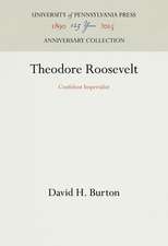 Theodore Roosevelt – Confident Imperialist