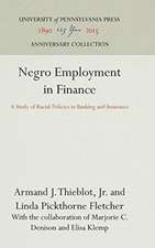 Negro Employment in Finance – A Study of Racial Policies in Banking and Insurance