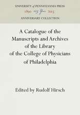 A Catalogue of the Manuscripts and Archives of the Library of the College of Physicians of Philadelphia