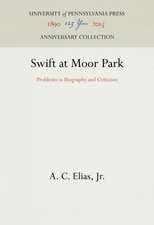 Swift at Moor Park – Problems in Biography and Criticism