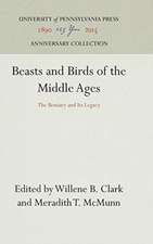 Beasts and Birds of the Middle Ages – The Bestiary and Its Legacy