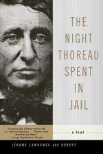 The Night Thoreau Spent in Jail: A True Account of a Multiple Murder and Its Consequences