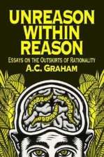 Unreason Within Reason