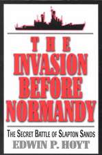 The Invasion Before Normandy