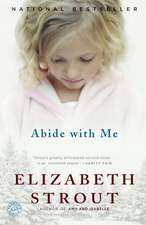 Strout, E: Abide with Me
